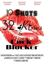 19 Shots 32 Kisses And The Co@k Blocker (2010) afişi