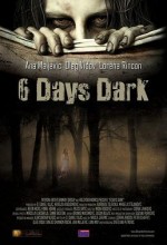 6 Days Dark (2014) afişi