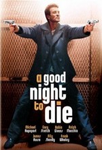 A Good Night To Die (2003) afişi