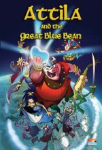 Attila And The Great Blue Bean (2006) afişi