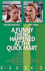 A Funny Thing Happened At The Quick Mart (2004) afişi