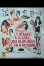 A Gozar, A Gozar, Que El Mundo Se Va Acabar (1990) afişi