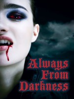 Always From Darkness (2011) afişi