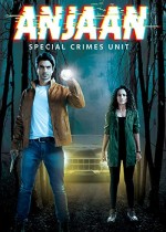 Anjaan: Special Crimes Unit (2018) afişi