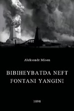 Bibiheybatda Neft Fontani Yangini (1898) afişi