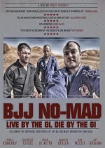 BJJ NO-MAD: Live by the Gi. Die by the Gi. (2016) afişi