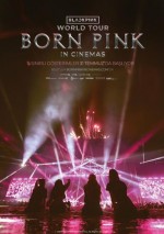 Blackpink World Tour Born Pink in Cinemas (2024) afişi