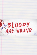 Bloody Axe Wound (2024) afişi