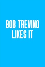 Bob Trevino Likes It (2024) afişi