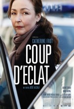 Coup D'éclat (2011) afişi