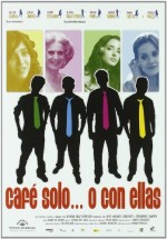 Café Solo O Con Ellas (2007) afişi