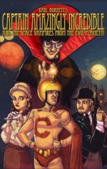 Captain Amazingly ıncredible And The Space Vampires From The Evil Planet (2010) afişi