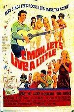 C'mon, Let's Live a Little (1967) afişi