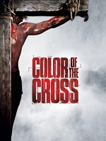 Color Of The Cross (2006) afişi
