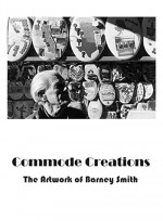 Commode Creations: The Artwork Of Barney Smith (2004) afişi