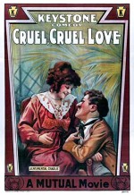 Cruel, Cruel Love (1914) afişi