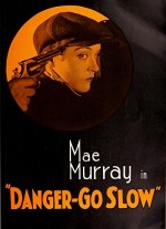 Danger, Go Slow (1918) afişi