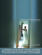 Darcy's Off-white Wedding (2005) afişi