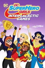 DC Super Hero Girls: Intergalactic Games (2017) afişi