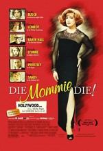 Die, Mommie, Die! (2003) afişi