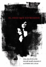 El Odio Que Estremece (2009) afişi