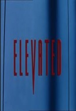 Elevated (1997) afişi