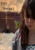 Every Morning ı Kiss The Sun (2009) afişi