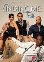 Finding Me: Truth (2011) afişi
