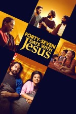 Forty-Seven Days with Jesus (2024) afişi