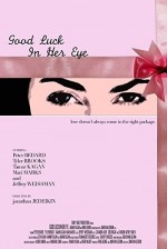 Good Luck in Her Eye (2006) afişi