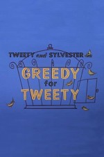 Greedy For Tweety (1957) afişi