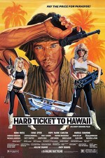 Hard Ticket To Hawaii (1987) afişi
