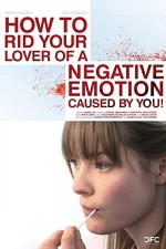 How To Rid Your Lover Of A Negative Emotion Caused By You! (2010) afişi