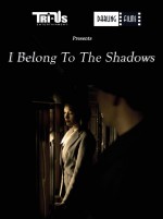 I Belong to the Shadows  (2016) afişi