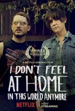 I Don't Feel at Home in This World Anymore (2017) afişi