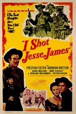 I Shot Jesse James (1949) afişi