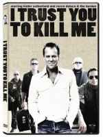 I Trust You To Kill Me (2006) afişi