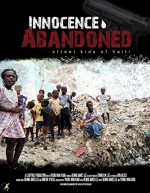 Innocence Abandoned: Street Kids Of Haiti (2013) afişi