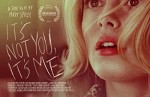 It's Not You It's Me (2013) afişi