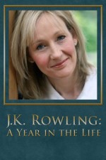J.k. Rowling: A Year In The Life (2007) afişi