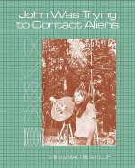John Was Trying to Contact Aliens (2020) afişi