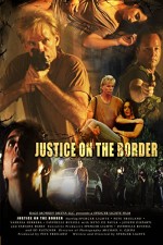 Justice On The Border (2011) afişi