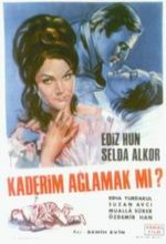 Kaderim Ağlamak Mı? (1967) afişi