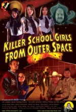 Killer School Girls From Outer Space (2010) afişi
