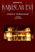 Kabuslar Evi: Onlara Dokunmak (2006) afişi