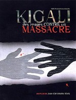 Kigali, Des Images Contre Un Massacre (2006) afişi