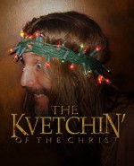 Kvetchin' Of The Christ (2004) afişi