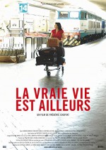 La Vraie Vie Est Ailleurs (2006) afişi