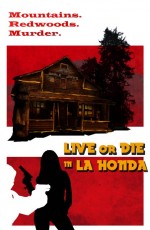 Live or Die in La Honda (2016) afişi