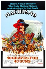 Machismo: 40 Graves For 40 Guns (1971) afişi